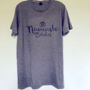 Namaste Bitches Crew neck T shirt